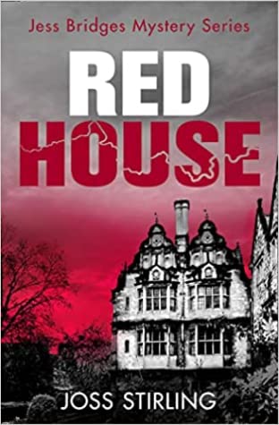 Red House (Jess Bridges Mystery #3) by Joss Stirling @0neMoreChapter ...