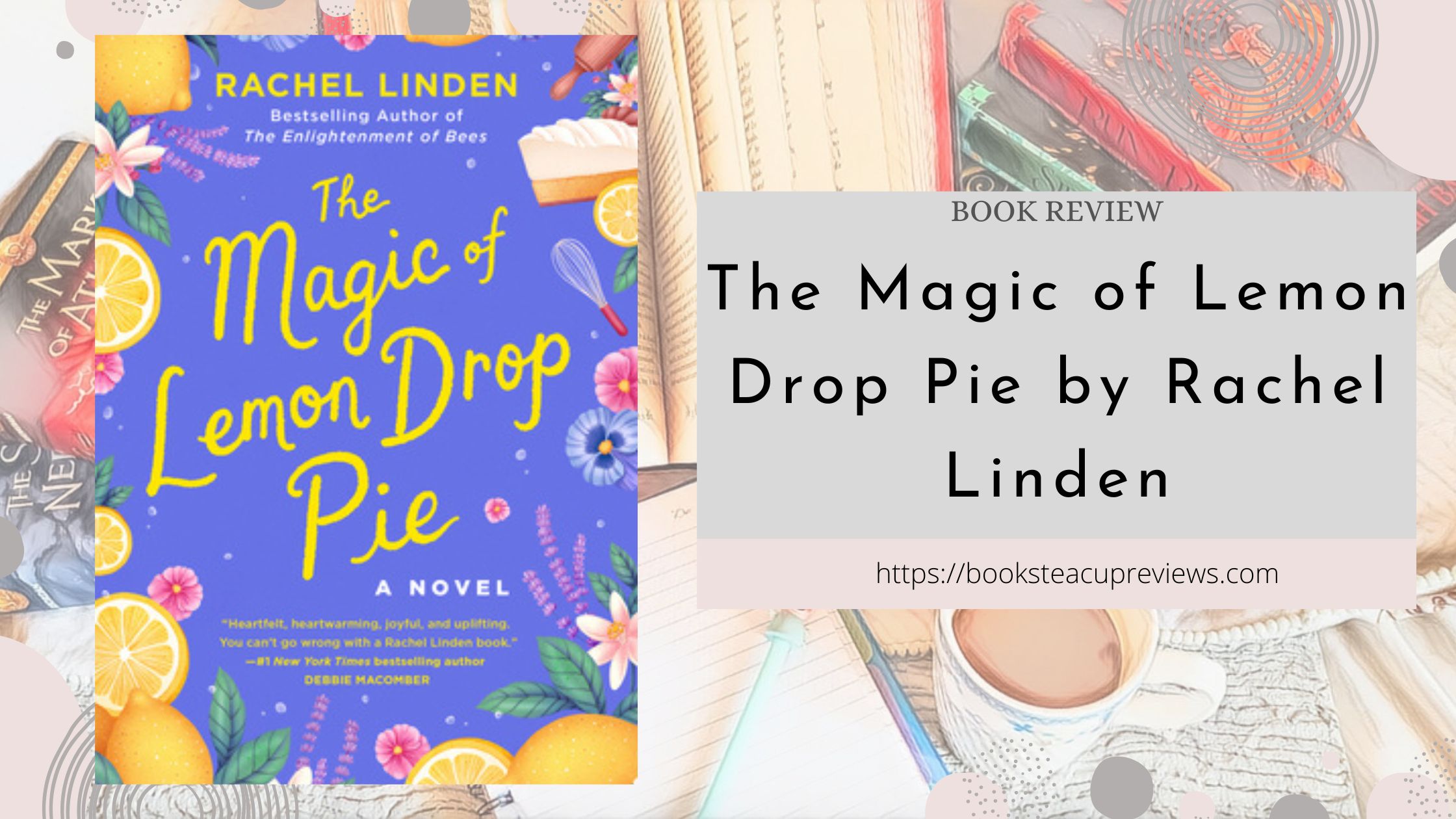 The Magic of Lemon Drop Pie by Rachel Linden contemporary with