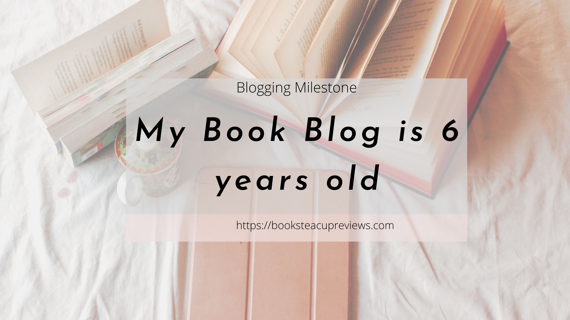 my-book-blog-is-6-years-old-highlights-goals-and-dreams